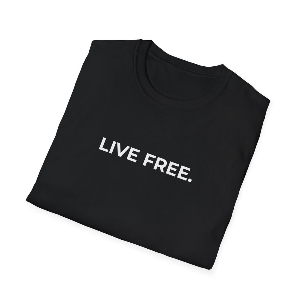 LIVE FREE.