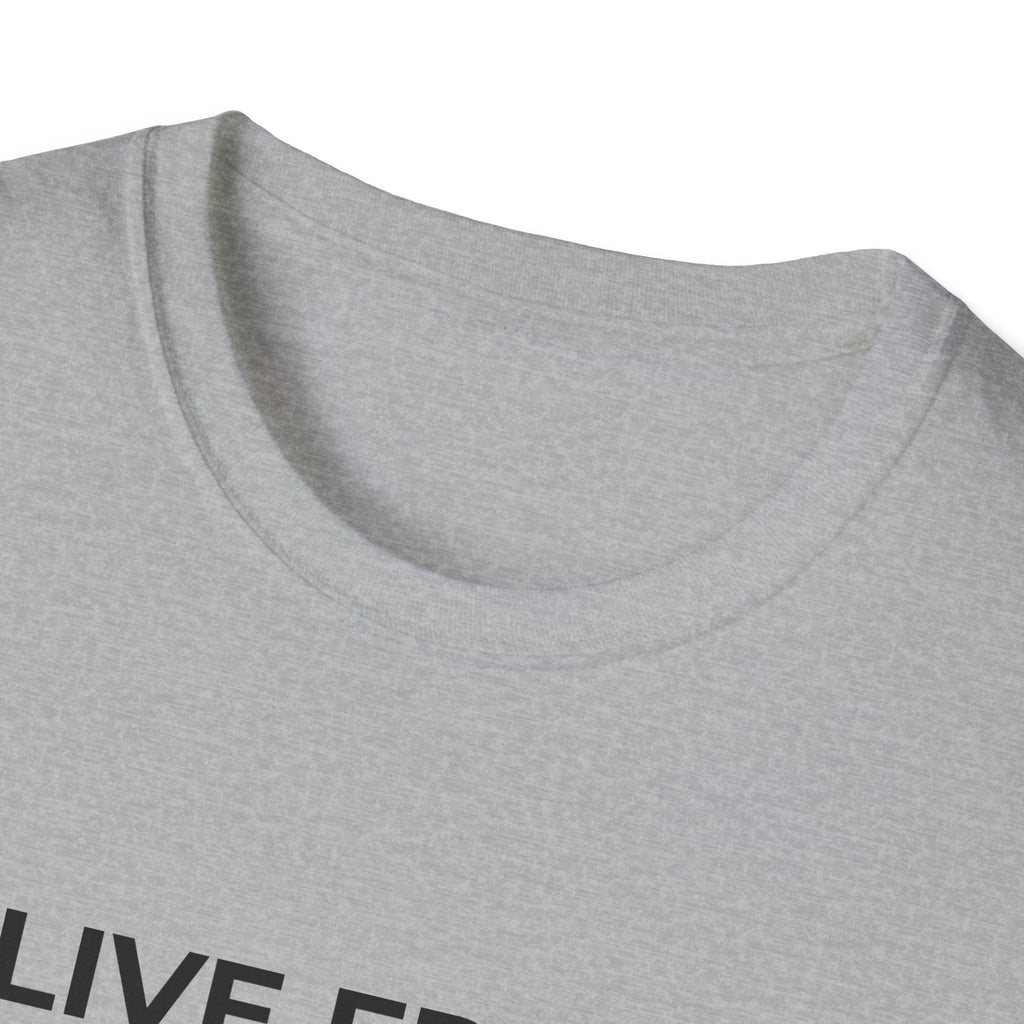 LIVE FREE.