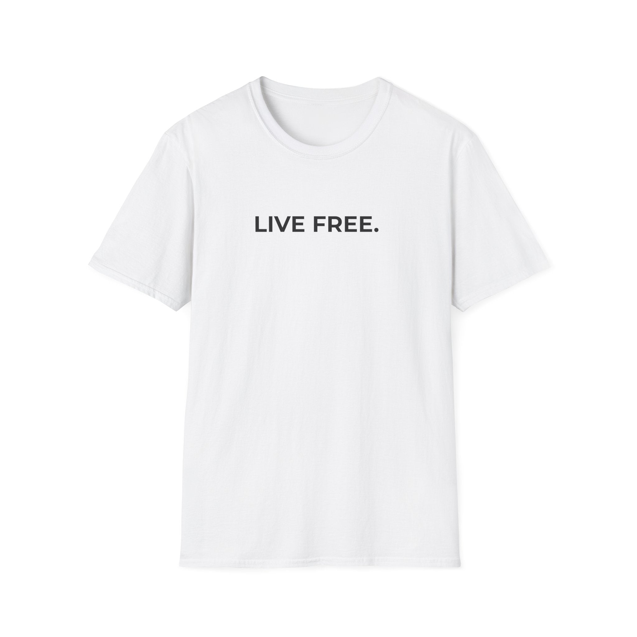 LIVE FREE.