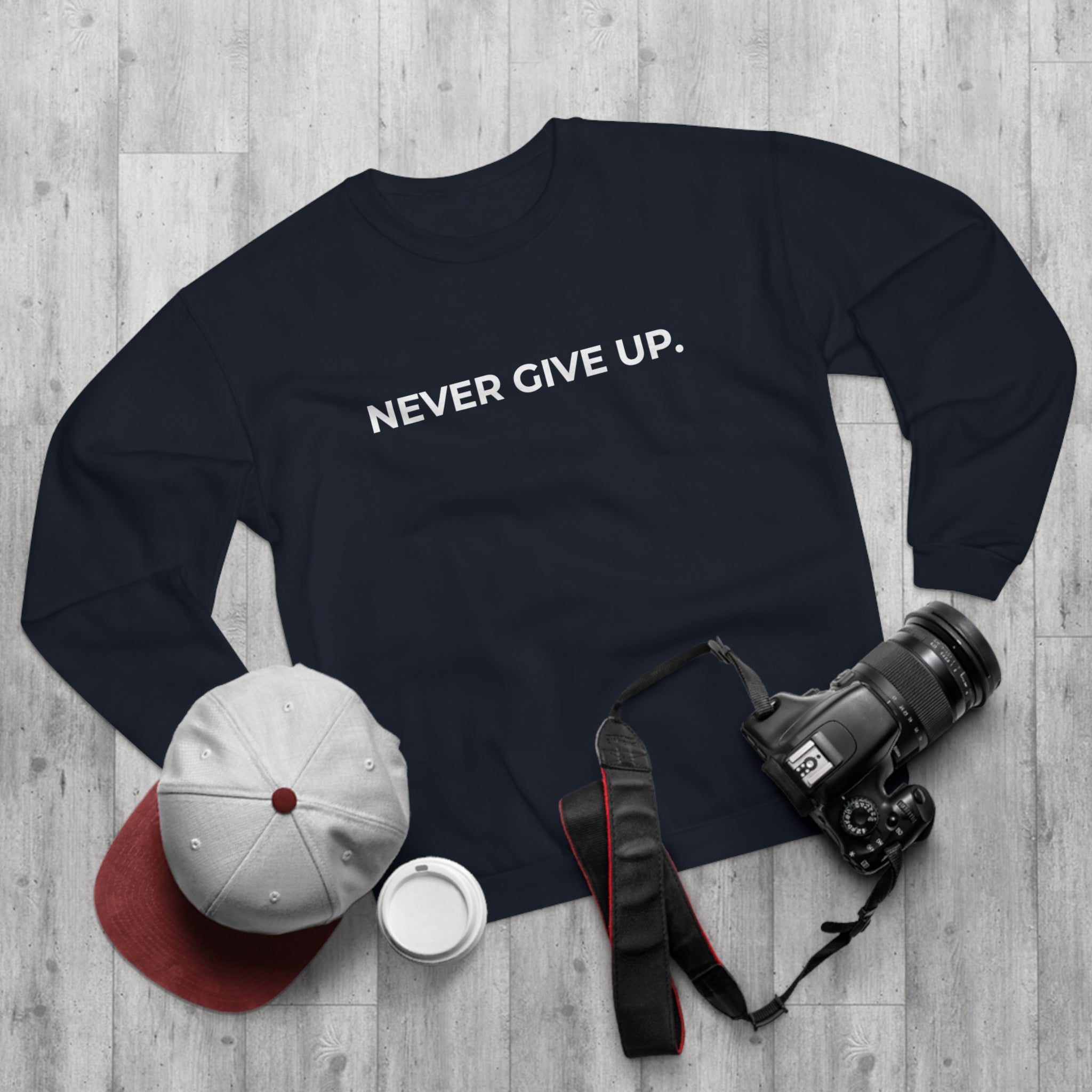 NEVER GIVE UP.