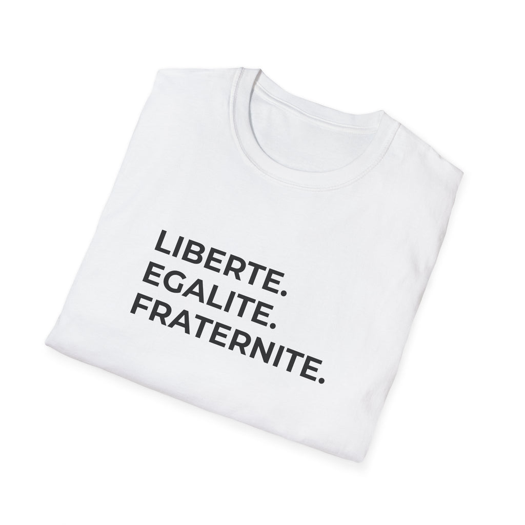 LIBERTE. EGALITE. FRATERNITE.