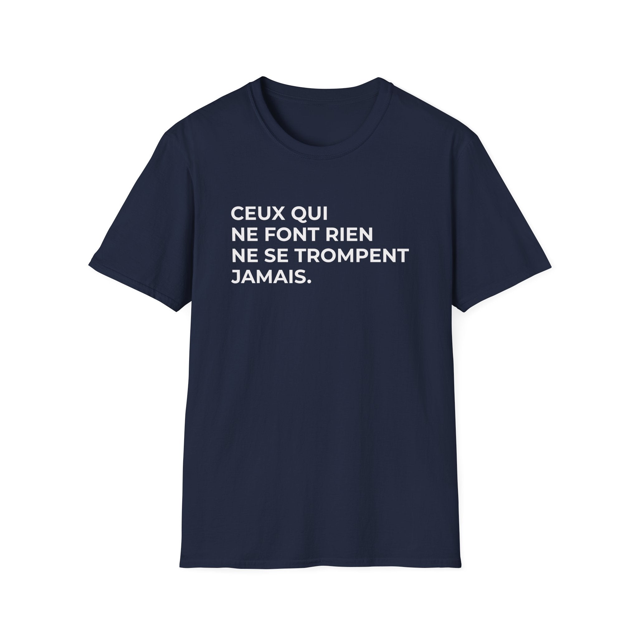 CEUX QUI NE FONT RIEN NE SE TROMPENT JAMAIS.