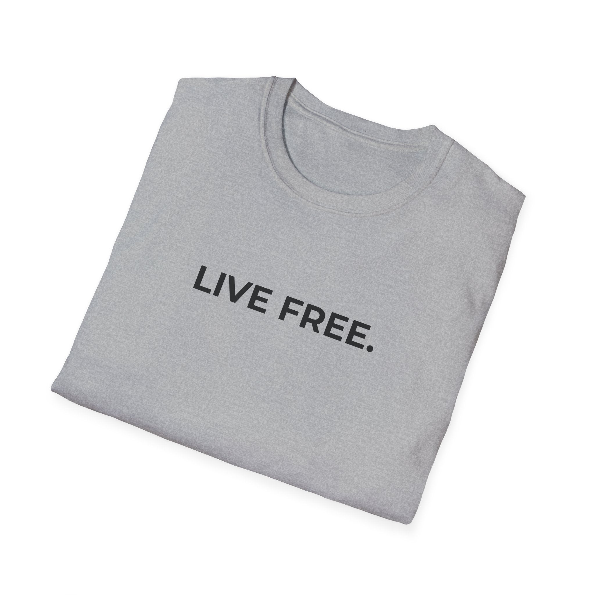 LIVE FREE.