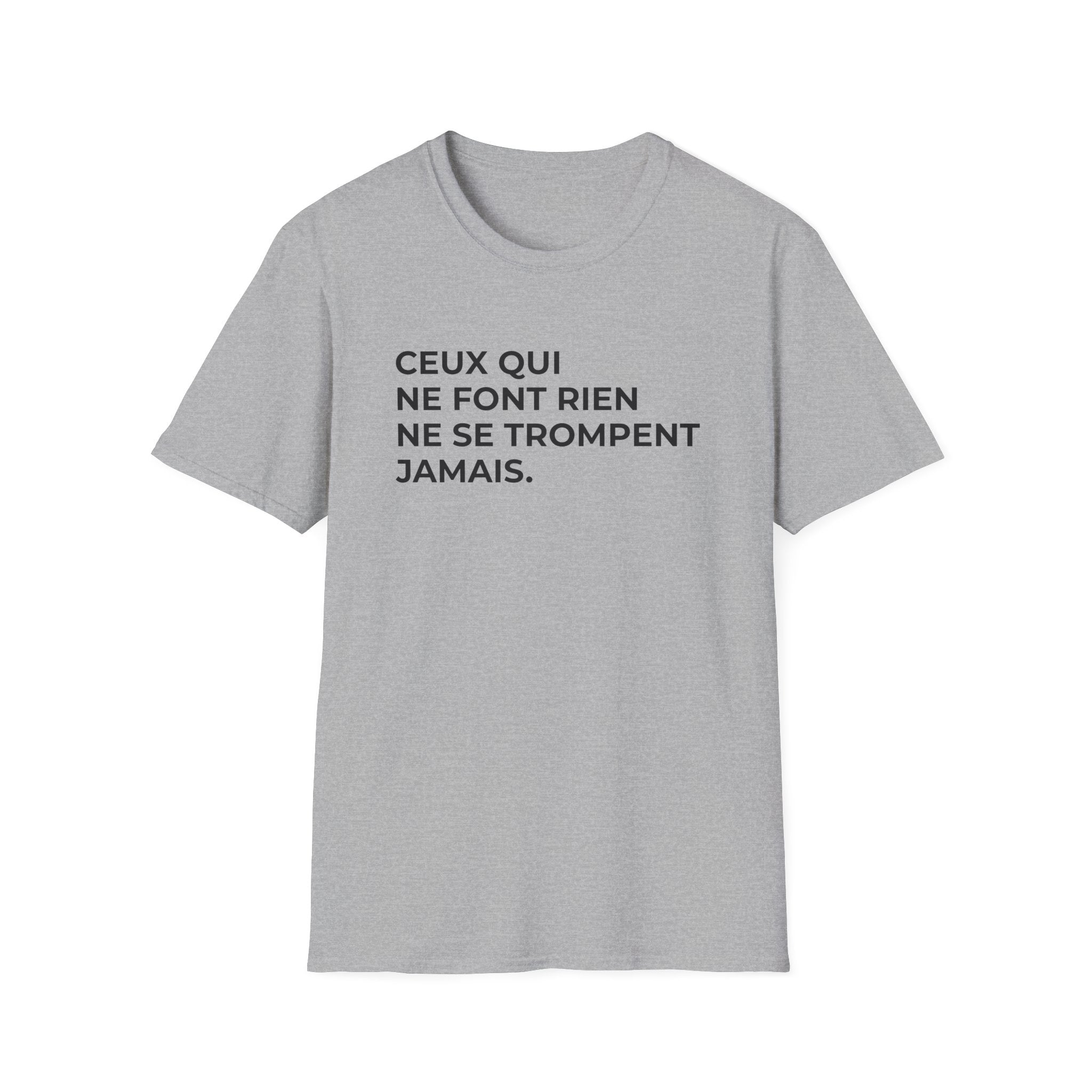 CEUX QUI NE FONT RIEN NE SE TROMPENT JAMAIS.