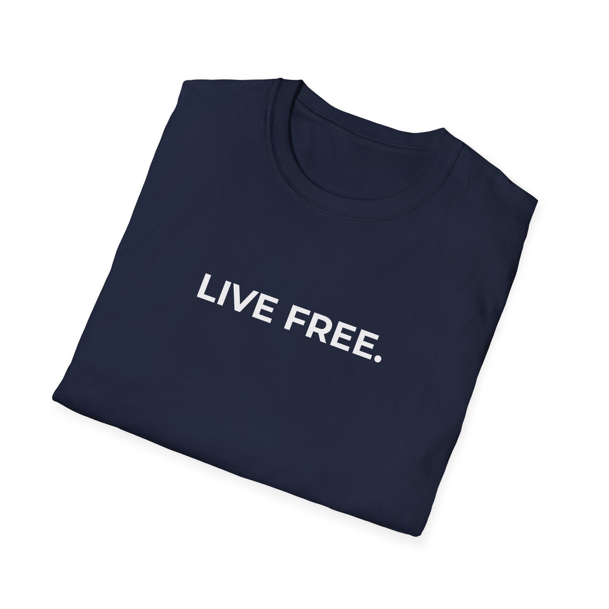 LIVE FREE.