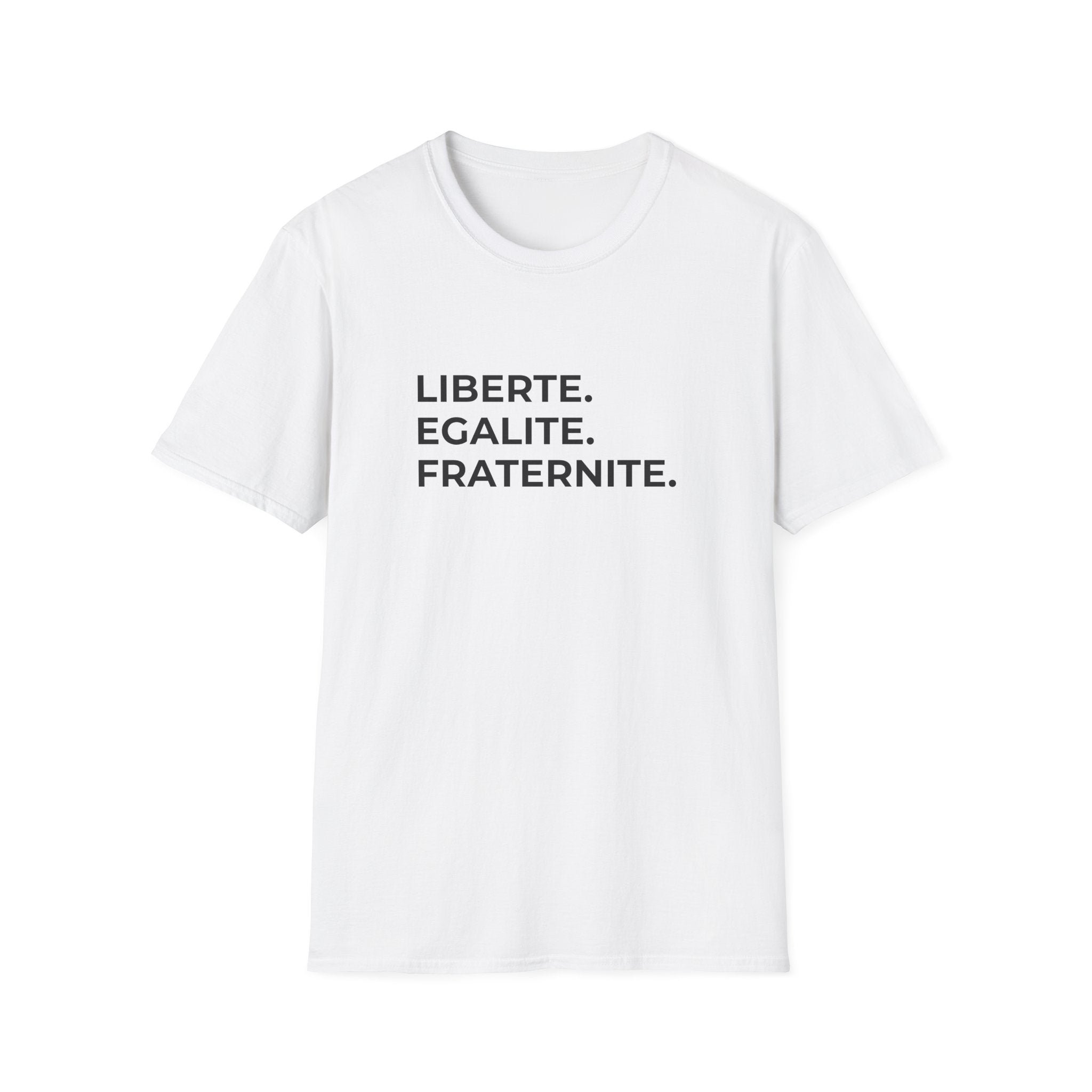 LIBERTE. EGALITE. FRATERNITE.