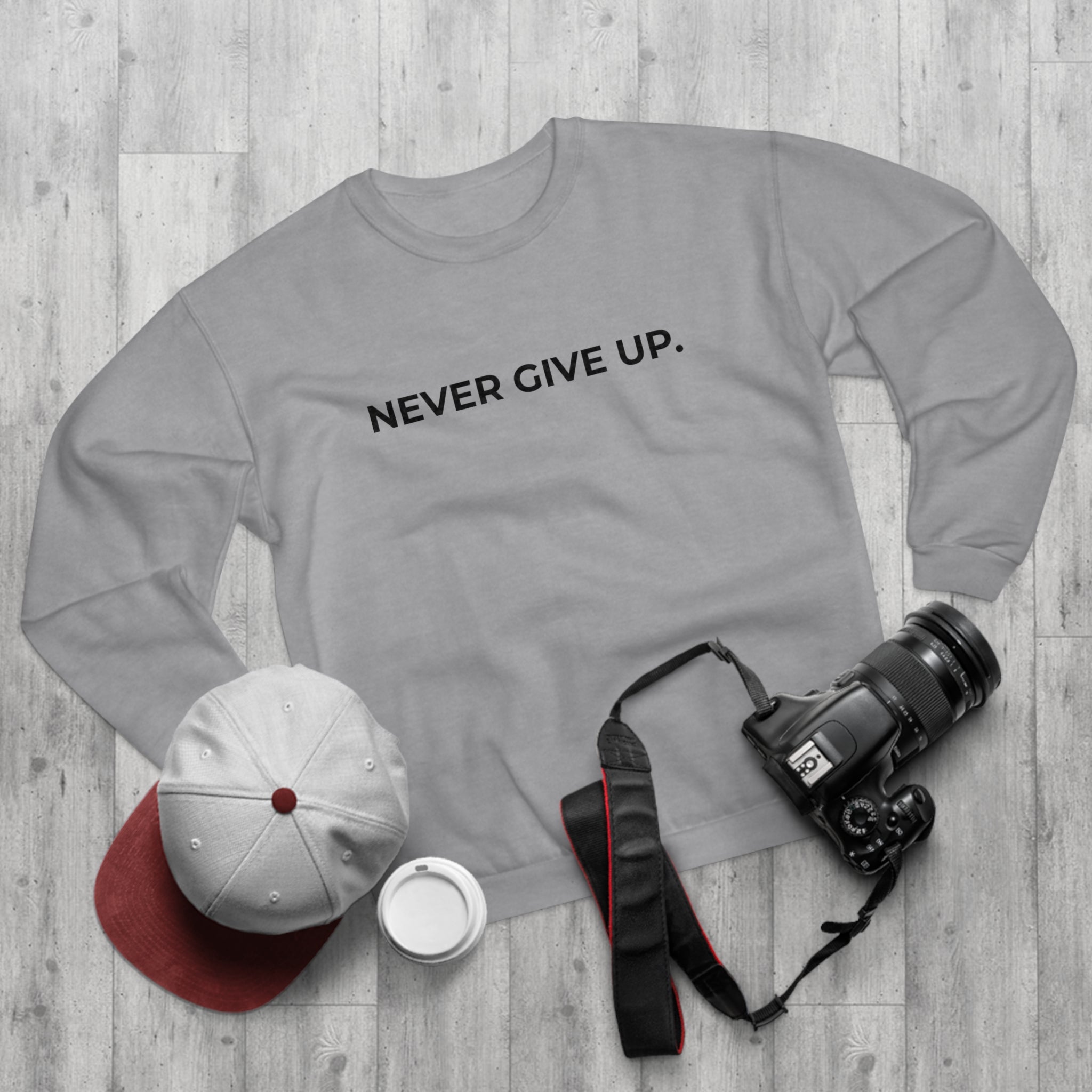 NEVER GIVE UP.