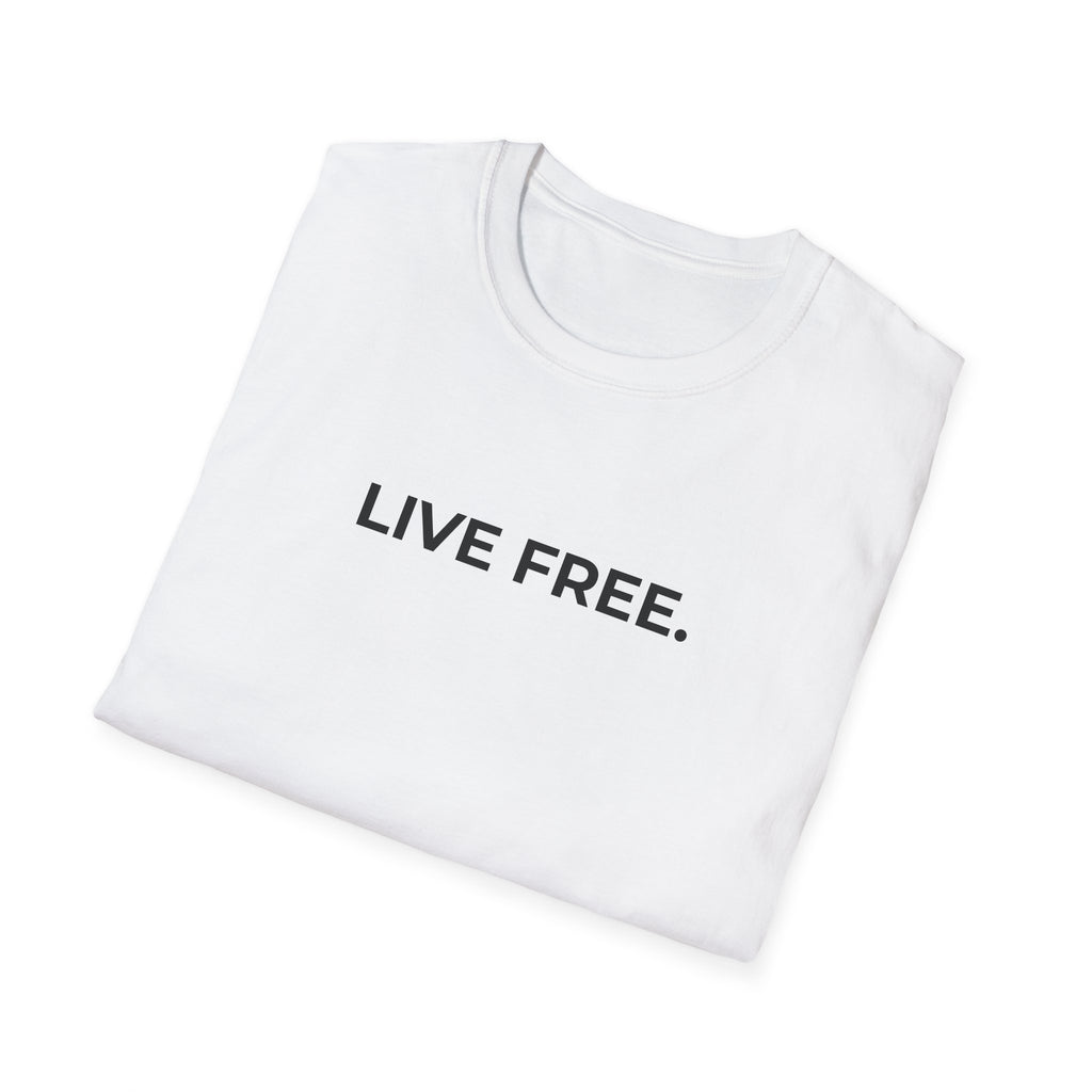 LIVE FREE.