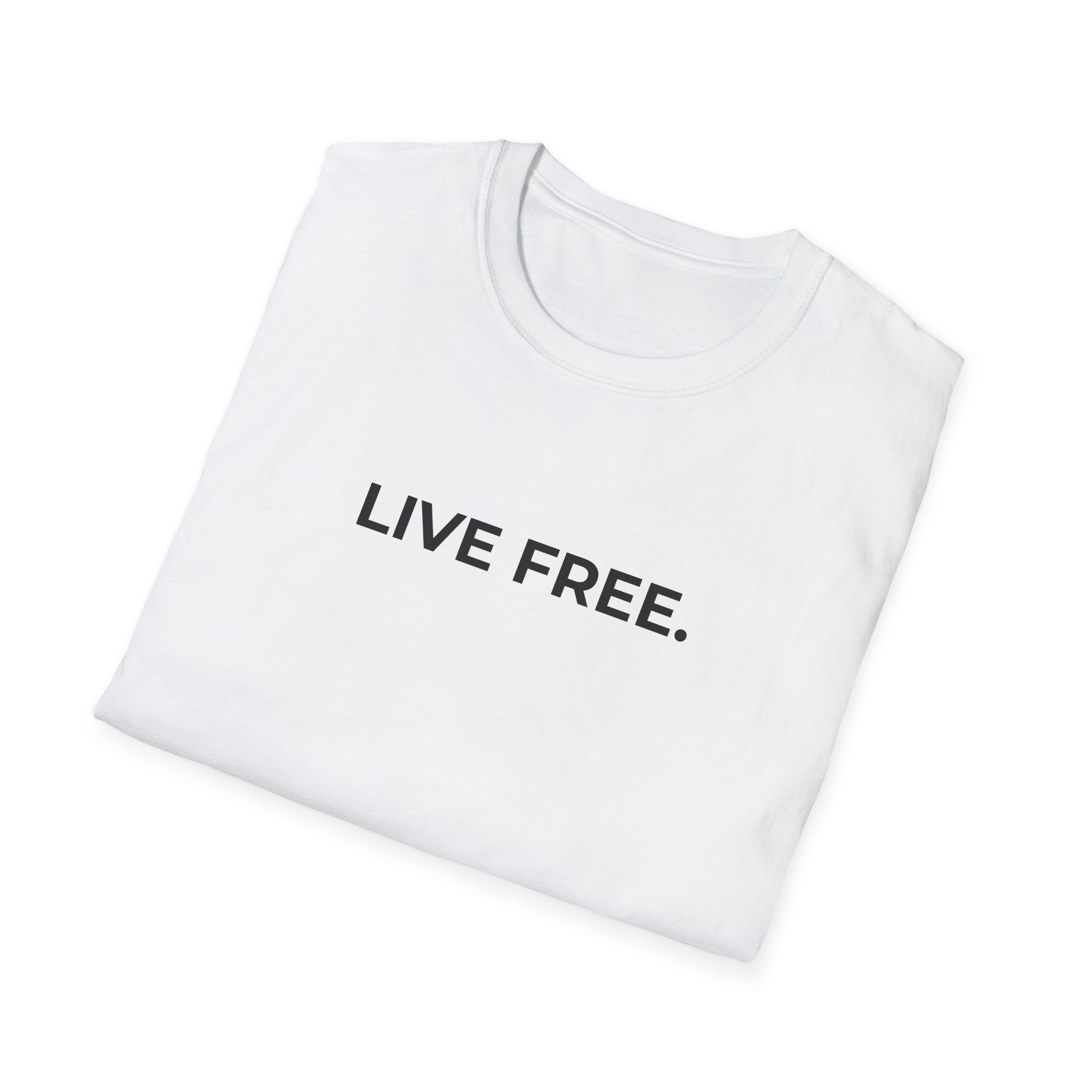 LIVE FREE.